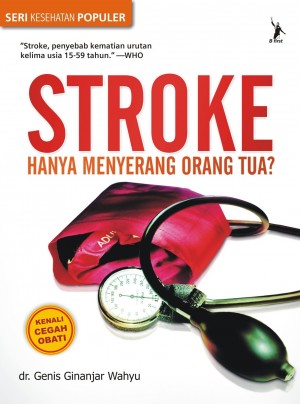 Stroke Hanya Menyerang Orang Tua? by dr. Genis Ginanjar Wahyu from Mizan Publika, PT in General Novel category