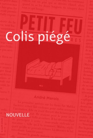 Colis piégé by AndrÃ© Marois from De Marque in Français category