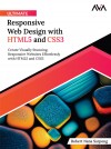 Ultimate Responsive Web Design with HTML5 and CSS3: Create Visually Stunning, Responsive Websites Effortlessly with HTML5 and CSS3 (English Edition) by Robert Nana Sarpong from  in  category