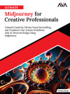 Ultimate Midjourney for Creative Professionals: Unleash Creativity, Elevate Visual Storytelling, and Transform Your Artistic Workflows with AI-Powered Design Using Midjourney (English Edition) by Pawan Nayar from Orange Education Pvt Ltd in Engineering & IT category Ultimate Midjourney for Creative Professionals: Unleash Creativity, Elevate Visual Storytelling, and Transform Your Artistic Workflows with AI-Powered Design Using Midjourney (English Edition) by Pawan Nayar from in category