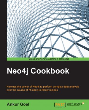 Neo4j Cookbook by Ankur Goel from Packt Publishing in Engineering & IT category