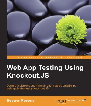 Web App Testing Using Knockout.JS by Roberto Messora from Packt Publishing in Engineering & IT category