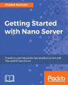 Getting Started with Nano Server by Charbel Nemnom from  in  category