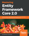 Mastering Entity Framework Core 2.0 by Prabhakaran Anbazhagan from  in  category