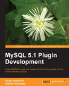 MySQL 5.1 Plugin Development by Sergei Golubchik from  in  category