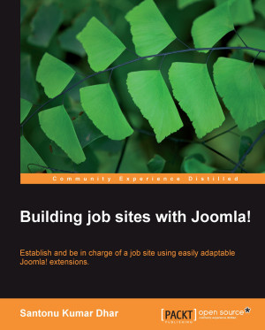 Building job sites with Joomla! by Santonu Kumar Dhar from Packt Publishing in Engineering & IT category
