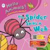 HELLO ANIMALS: THE SPIDER SPINS A WEB - text
