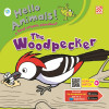 HELLO ANIMALS: THE WOODPECKER - text