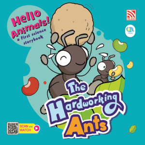HELLO ANIMALS: THE HARDWORKING ANTS by Penerbitan Pelangi Sdn Bhd from Pelangi ePublishing Sdn. Bhd. in Children category