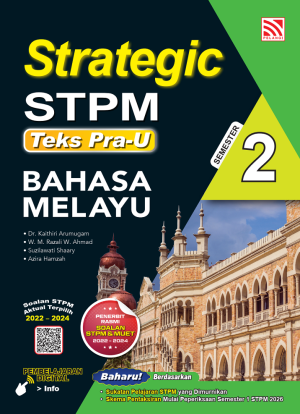 STRATEGIC STPM SEMESTER 2 ( 2026 ) BAHASA MELAYU by Dr Kaithiri Arumugam, W. M. Razali W. Ahmad, Suzilawati Shaary, Azira Hamzah from Pelangi ePublishing Sdn. Bhd. in School Reference category