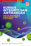 Siri Mata Pelajaran Pengajian Umum (MPU): Kursus Integriti dan Antirasuah: Nota Ringkas dan Soalan Latihan by Nohani Rohani, Muhammad Shamshinor Abdul Azzis from  in  category