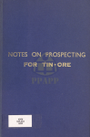 NOTES ON PROSPECTING FOR TIN – ORE - text