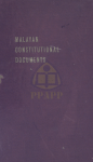 MALAYAN CONSTITUTIONAL DOCUMENTS - text