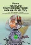 Manual Teknologi Pemprosesan Produk Hasilan Ubi Keledek Siri 2b: Hasilan Berasaskan Puri Keledek (Sos Keledek Bercili, Kandi, Aiskrim dan Pracampuran Makanan Bayi) by Dr. Khairunizah Hazila Khalid, Dr. Faridah Hussin Saiful Bahri Saari, Nur Zalina Mat Saad, Dr. Noor Azizah Ahmad, Dr. Norzalila Kasron, Rawaida Rusli, Amir Syariffuddeen, Mhd Adnan Shafie Alwi from  in  category