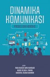 Dinamika Komunikasi: Proses dan Konteks by Editor: Mohd Helmi A Rahim, Wan Amizah Wan Mahmud dan Maizatul Haizan Mahbob from  in  category