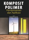 Komposit Polimer: Pemprosesan dan Aplikasi by Editor: Mariatti Jaafar from  in  category