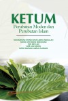 Ketum: Perubatan Moden dan Perubatan Islam by Mohammad Fariss Iman Leong Abdullah, Mohd Afifuddin Mohamad, Tan Mei Lan, Nor Aini Saidin, Noor Naemah Abdul Rahman from  in  category