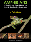 Amphibians of Bukit Larut Forest Reserve, Perak, Peninsular Malaysia: A Field Guide by Shahriza Shahrudin from  in  category