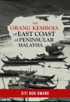The Orang Kemboja of East Coast of Peninsular Malaysia - text