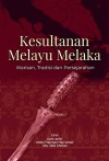 Kesultanan Melayu Melaka: Warisan, Tradisi dan Persejarahan - text