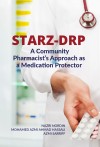 STARZ-DRP: A Community Pharmacist's Approach as a Medication Protector - text