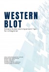 Western Blot: Simple Guide and Important Tips for a Beginner by Che Aishah Nazariah Ismail from  in  category