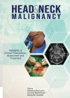 Head and Neck Malignancy: Highlights of Clinical Presentation, Assessment and Treatment - text