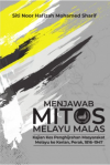 Menjawab Mitos Melayu Malas: Kajian Kes Penghijrahan Masyarakat Melayu ke Kerian, Perak, 1816–1947 by Siti Noor Hafizah Mohamed Sharif from  in  category