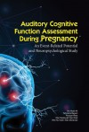 Auditory Cognitive Function Assessment during Pregnancy: An Event-Related Potential and Neuropsychological Study - text
