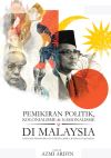 Pemikiran Politik, Kolonialisme dan Nasionalisme di Malaysia: Esei-esei Penghargaan kepada Abdul Rahman Haji Ismail by Azmi Arifin (editor) from  in  category