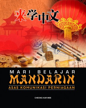 Mari Belajar Mandarin by Cheong Kar Mee from PENERBIT UTeM in Mandarin category