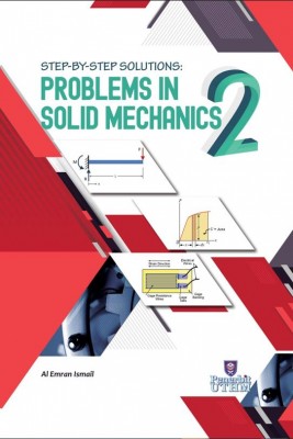 STEP-BY-STEP SOLUTIONS: PROBLEMS IN SOLID MECHANIC. 2 by Al Emran Ismail from Penerbit UTHM in Engineering & IT category
