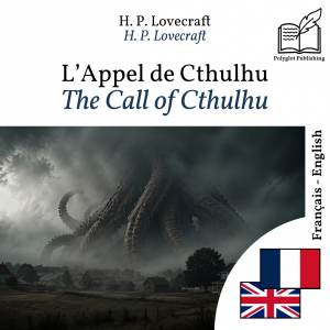 The Call of Cthulhu - bilingual edition French – English by Howard Phillips Lovecraft from Polyglot Publishing in Language & Dictionary category