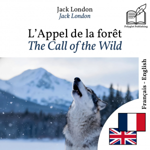 The Call of the Wild - bilingual edition French – English by Jack London from Polyglot Publishing in Language & Dictionary category
