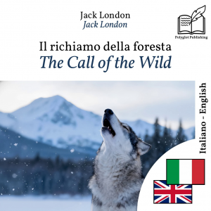 The Call of the Wild - bilingual edition Italian – English by Jack London from Polyglot Publishing in Language & Dictionary category