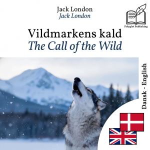 The Call of the Wild - bilingual edition Danish – English by Jack London from Polyglot Publishing in Language & Dictionary category