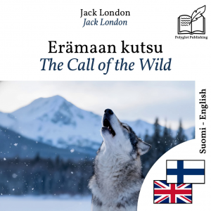 The Call of the Wild - bilingual edition Finnish – English by Jack London from Polyglot Publishing in Language & Dictionary category