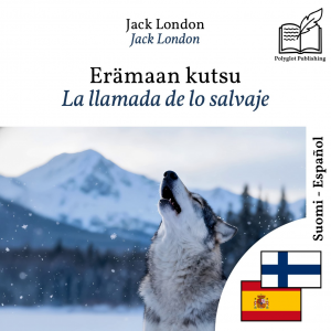 La llamada de lo salvaje - edición bilingüe finés – español by Jack London from Polyglot Publishing in Language & Dictionary category