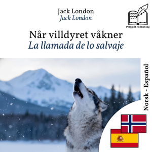 La llamada de lo salvaje - edición bilingüe noruego – español by Jack London from Polyglot Publishing in Language & Dictionary category