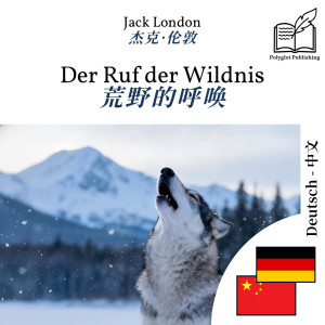 The Call of the Wild - bilingual edition German – Chinese (for Chinese speakers to learn German): Synchronised line-by-line display by Jack London from Polyglot Publishing in Language & Dictionary category