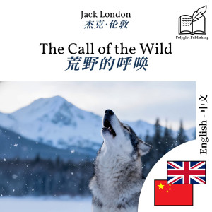 The Call of the Wild - bilingual edition English – Chinese (for Chinese speakers to learn English): Synchronised line-by-line display by Jack London from Polyglot Publishing in Language & Dictionary category