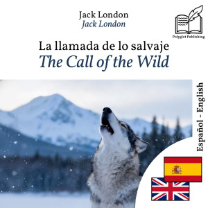 The Call of the Wild - bilingual edition Spanish - English by Jack London from Polyglot Publishing in Language & Dictionary category