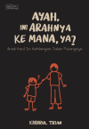 Ayah, Ini Arahnya ke Mana, ya? by Khoirul Trian from  in  category
