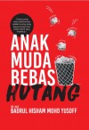 Anak Muda Bebas Hutang by Dr. Haji Badrul Hisham Mohd Yusoff from  in  category