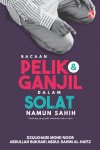 Bacaan Pelik dan Ganjil dalam Solat Namun Sahih by Dzulkhairi Mohd Noor, Abdullah Bukhari Abdul Rahim Al-Hafiz from  in  category