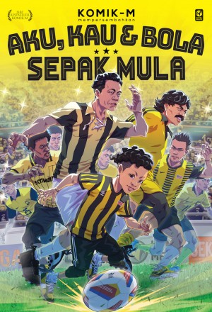 Aku, Kau & Bola #7: Sepak Mula by Artis-artis Komik-M from PTS Publications in Comics category