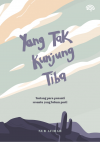 Yang Tak Kunjung Tiba - text
