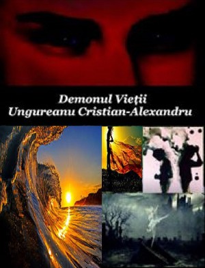 Demonul vieții by Ungureanu Cristian-Alexandru from SC In Hamac Distribution SRL in Teen Novel category