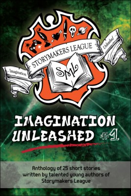 Imagination Unleashed Book 1 by 25 Storymakers League`s Young Asian Authors from Shake Book Projects Sdn Bhd in Children category