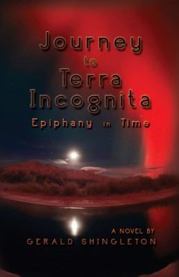 Journey to Terra Incognita~Epiphany in time by Gerald Lee Shingleton from Strategic Book Publishing & Rights Agency in Religion category